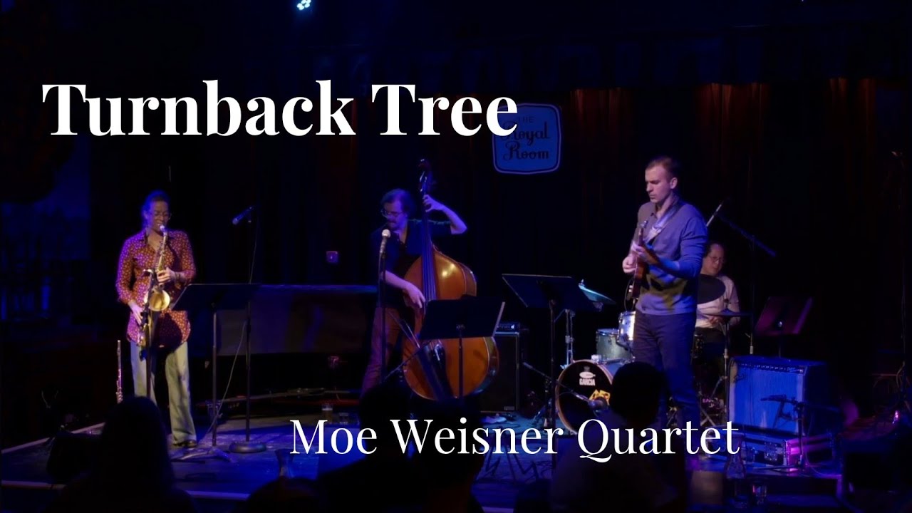 Turnback Tree - Moe Weisner Quartet at the Royal Room