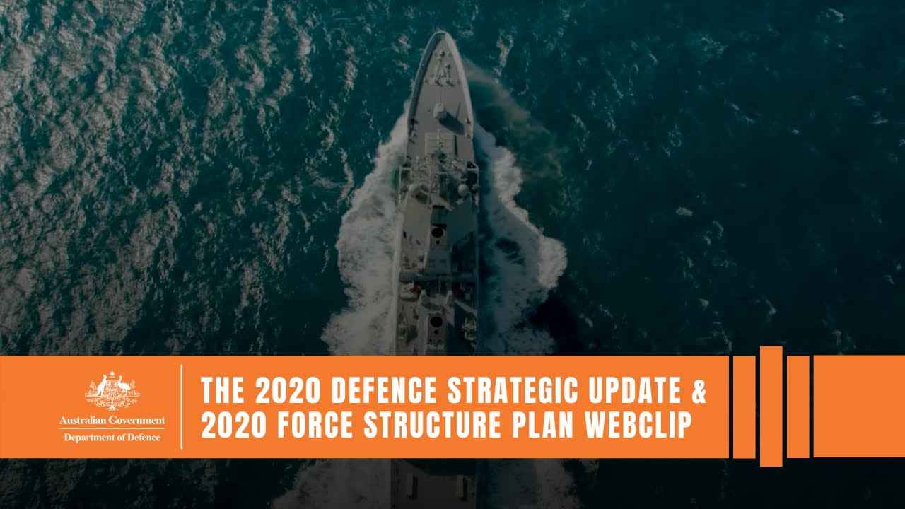 The 2020 Defence Strategic Update and 2020 Force Structure Plan