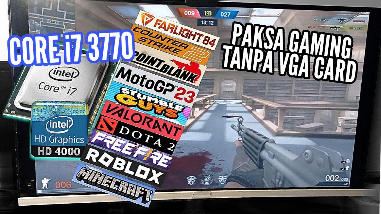 BISA JUGA GAMING...!? TANPA VGA CARD PAKAI PROCESSOR CORE i7 3770 VGA  INTEL HD Graphics 4000