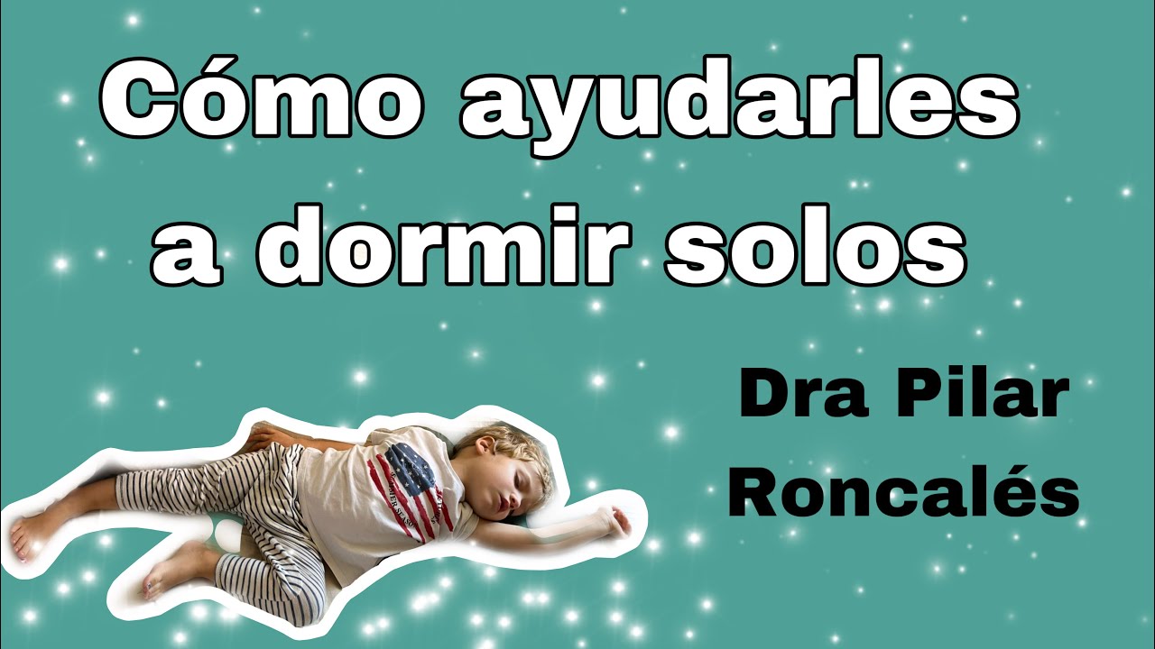 El sue&ntilde;o infantil, c&oacute;mo ayudarles a dormir solos