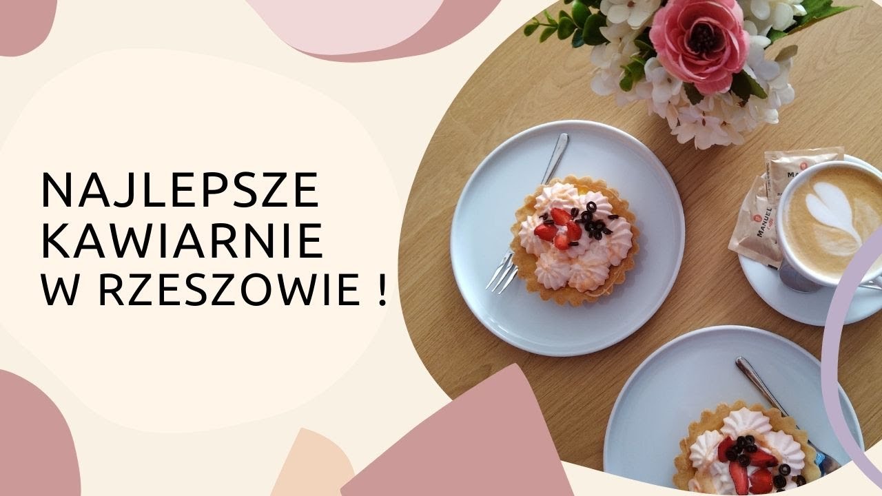 Najlepsze kawiarnie w Rzeszowie