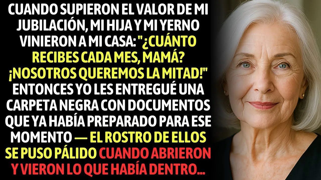 Mi Hija Vino A Pedirme El 50% De Mi Jubilación Para Ella - Sonreí Y Le Entregué Una Carpeta Negra...