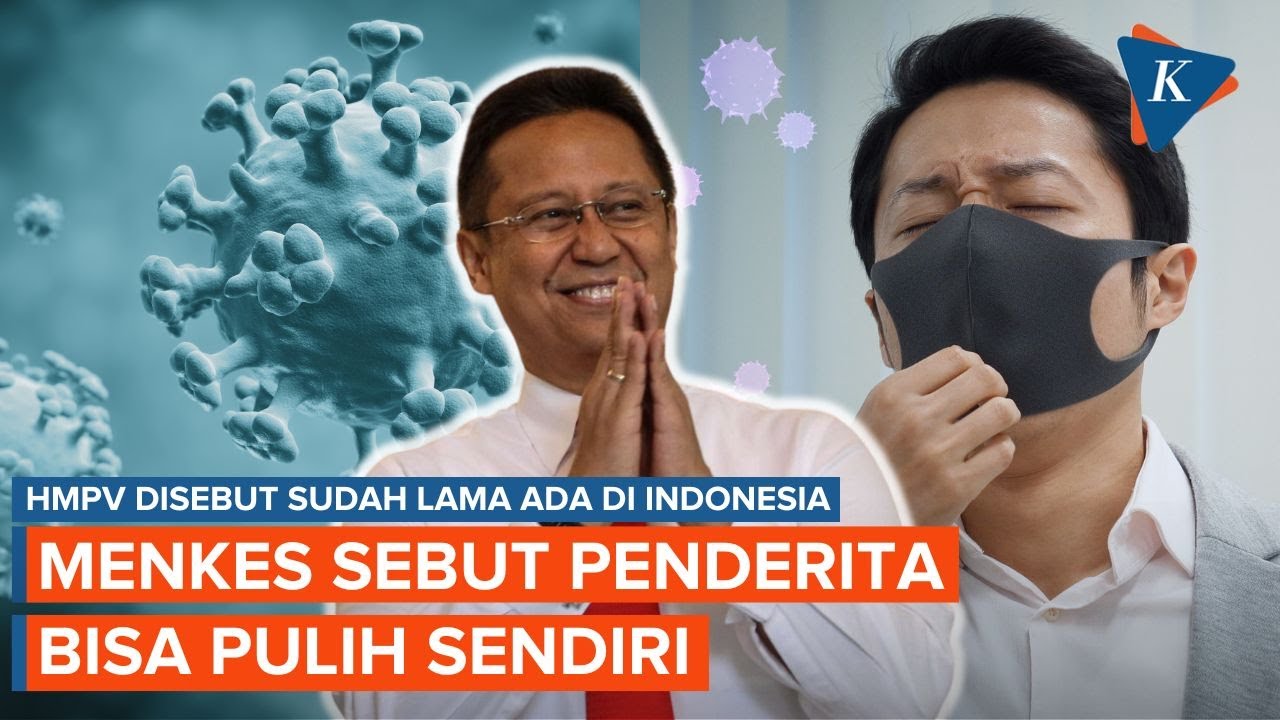 Menkes Sebut HMPV Sudah Lama Ada di Indonesia, Penderita Bisa Pulih Sendiri