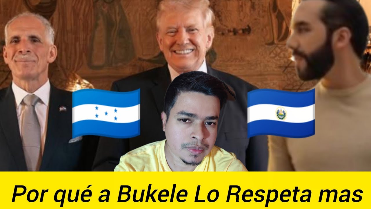 Porque A Bukele Lo Respetan Mas y A Honduras nos Pisotea