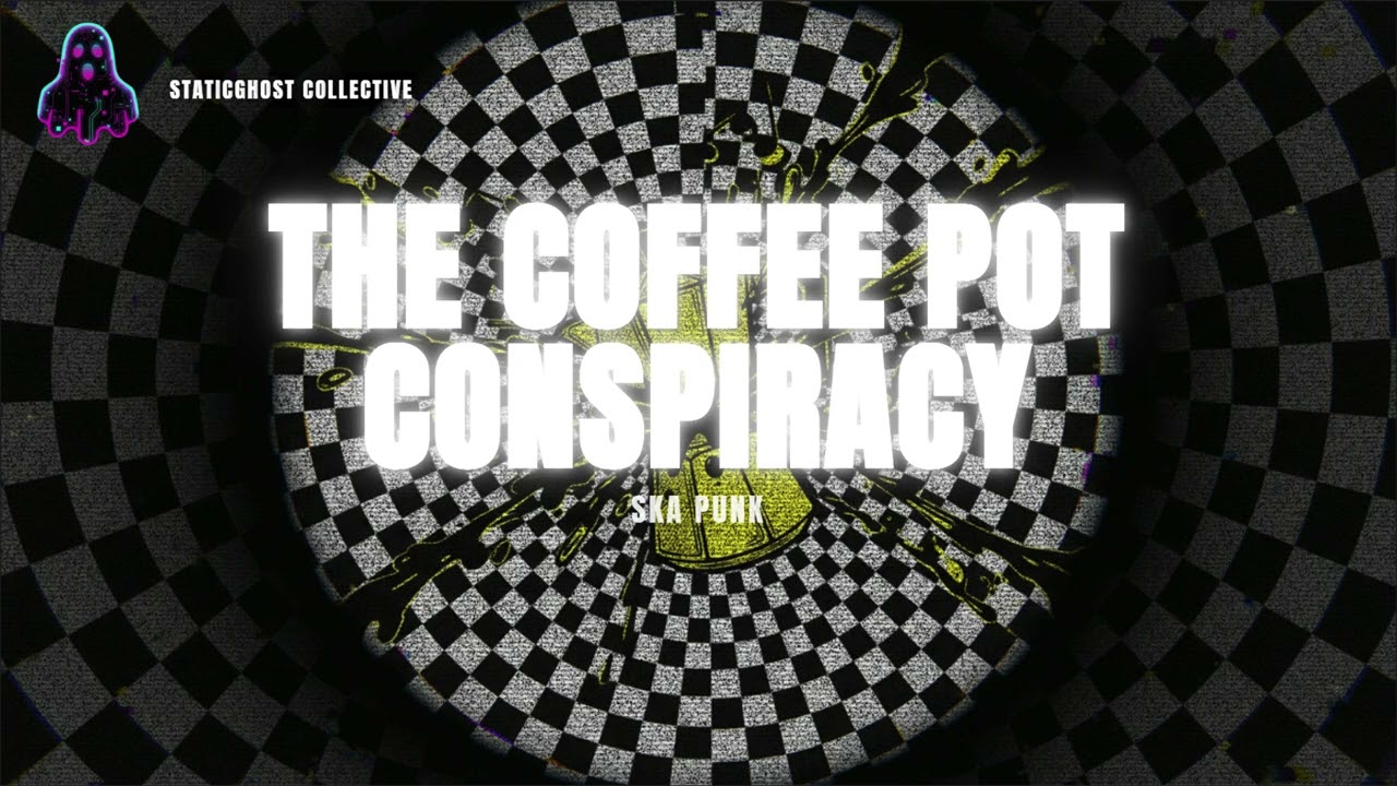 The Coffee Pot Conspiracy - StaticGhost Collective (Official Audio)