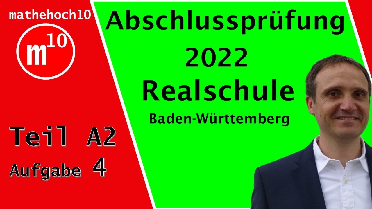 Abschlussprüfung 2022 Teil A2 Nr 4 Realschule BW I mathehoch10 I einfach erklärt I Mathe Klasse 10