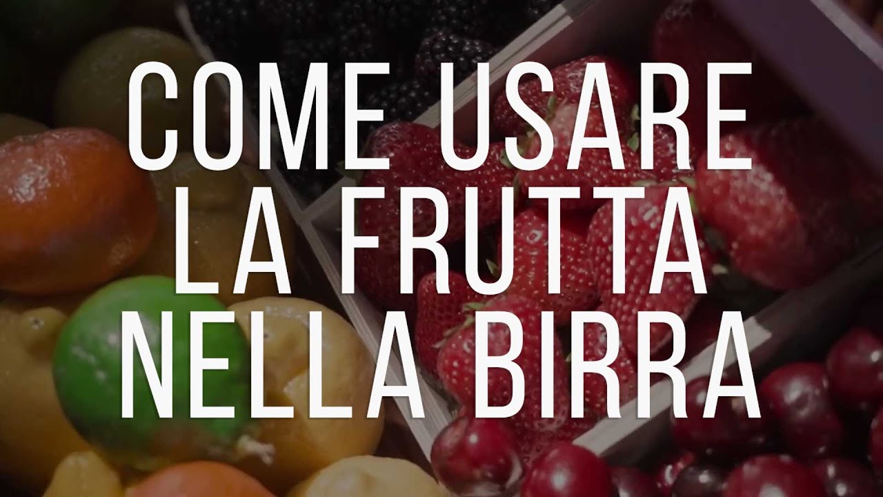Come usare la FRUTTA nella BIRRA | Homebrewing Tips
