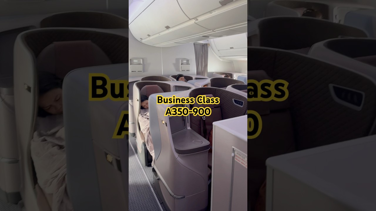 Singapore Airlines A350-900 Business Class - what it’s like
