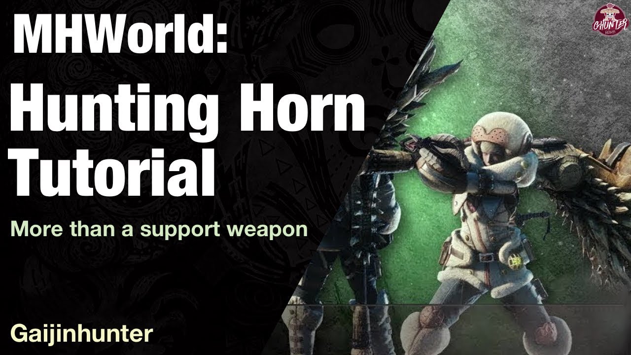 Monster Hunter World: Hunting Horn Tutorial