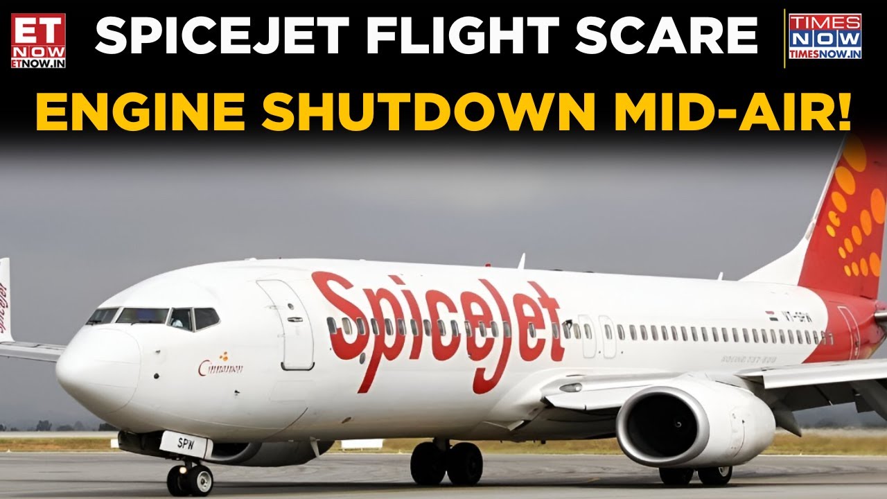 SpiceJet Emergency Landing: Panic Onboard As Engine Fails Mid-Air | Top News | ET Now