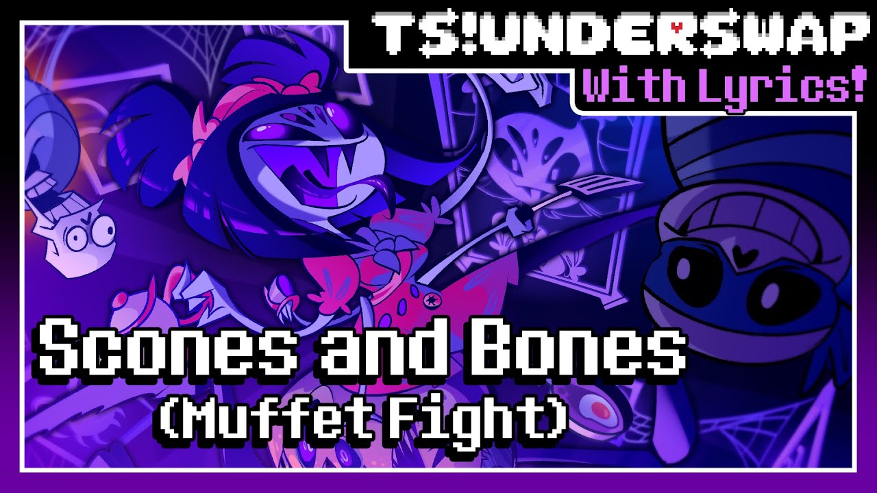 Scones and Bones | TS!UNDERSWAP With Lyrics!