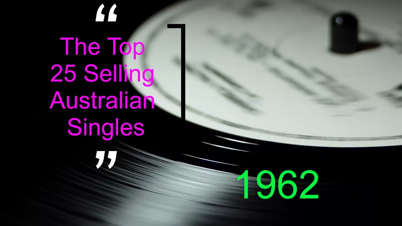 The Top 25 Selling Aussie Singles 1962