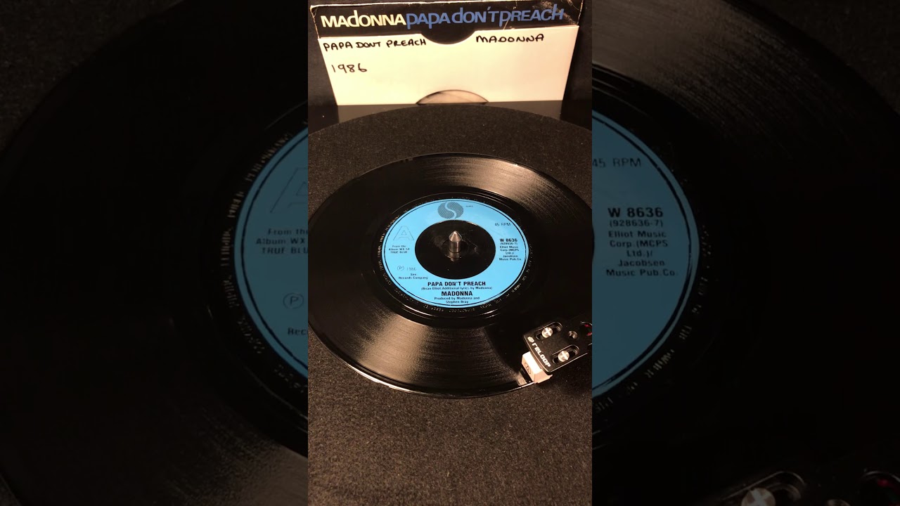 Madonna- Pappa Don’t Preach ( Vinyl 45 ) From 1986 .
