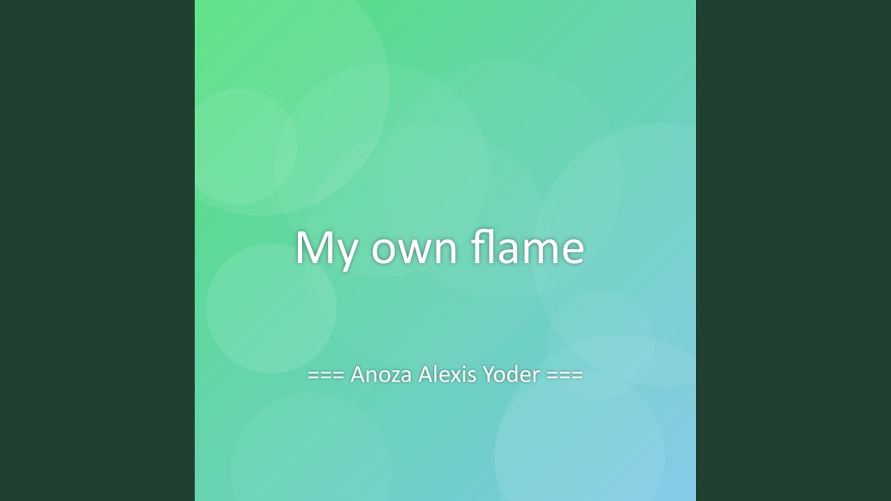 My own flame