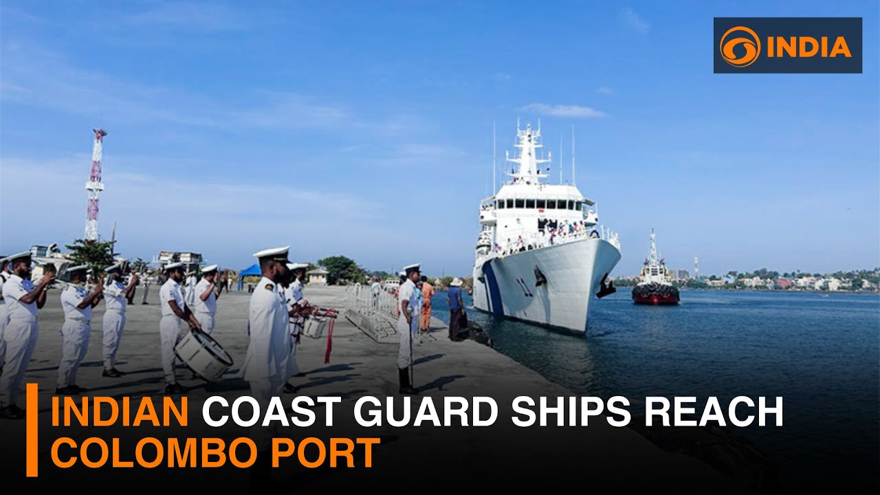 Indian Coast guard ships reach Colombo Port | DD India Live