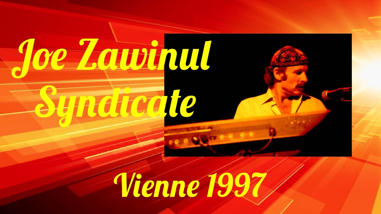 Joe Zawinul Syndicate  Vienne 1997