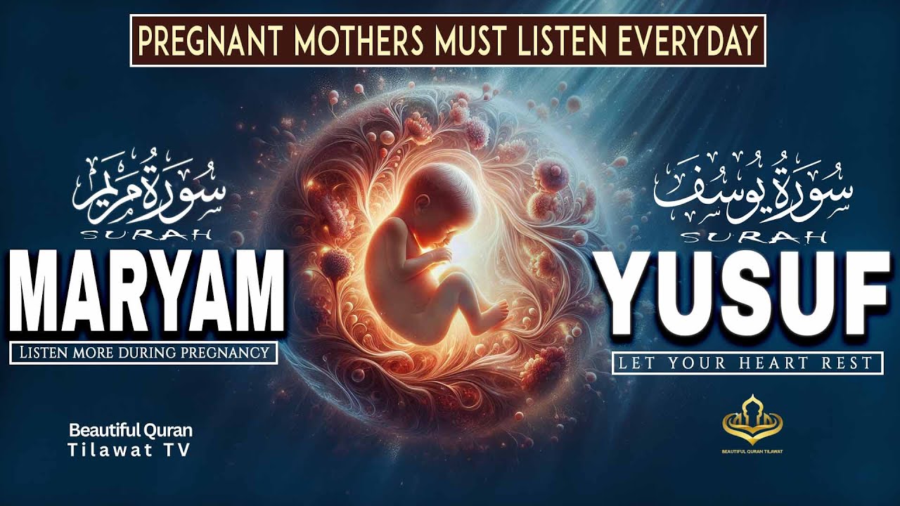 The Miracle of Surah Yusuf & Surah Maryam | Powerful Quran Recitation for Pregnancy | #surahmaryam
