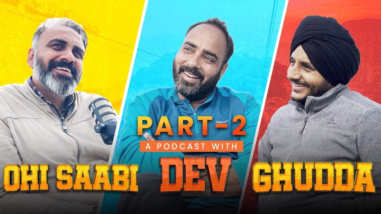 Punjabi Podcast Part 2 with Amritpal aka Ghudda Singh & Dev
