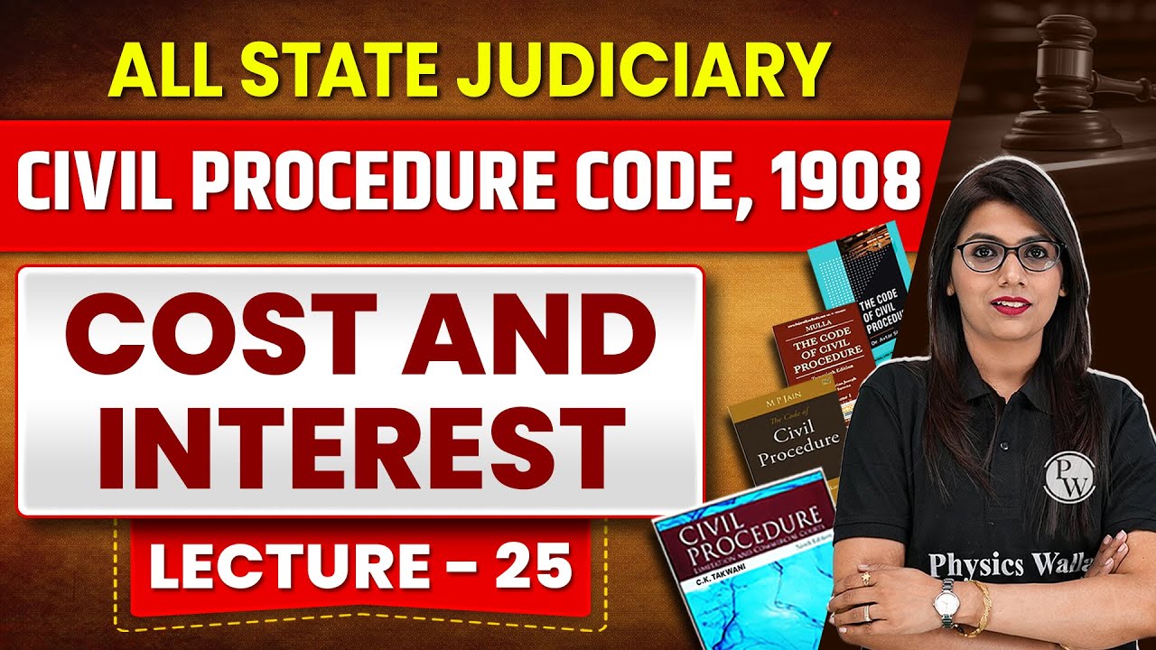Civil Procedure Code, 1908 | Lecture 25 | CPC 1908 | Cost and Interest | Judiciary By PW