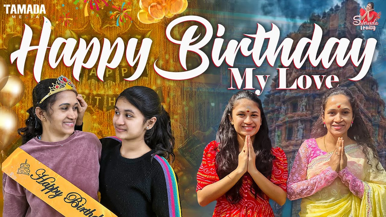 Happy Birthday My Love ❤️🤩 || Sahrudafruity || Tamada media