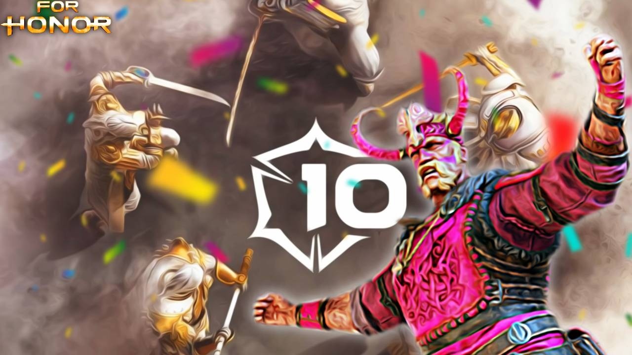 YEAR 10 IS GAS | For Honor
