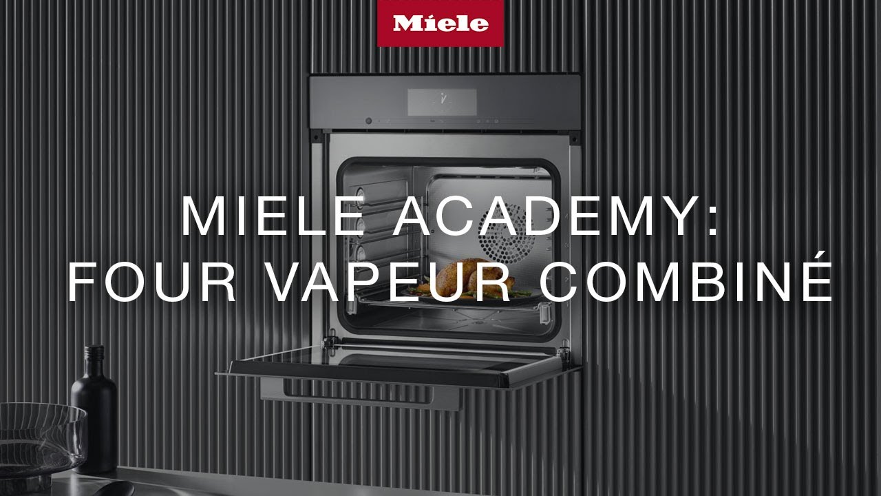 Miele Academy: le four vapeur combiné
