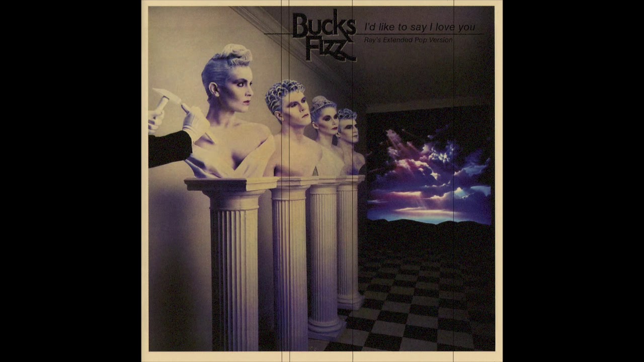 Bucks Fizz // I’d like to say I love you (Ray’s Extended Pop Version)