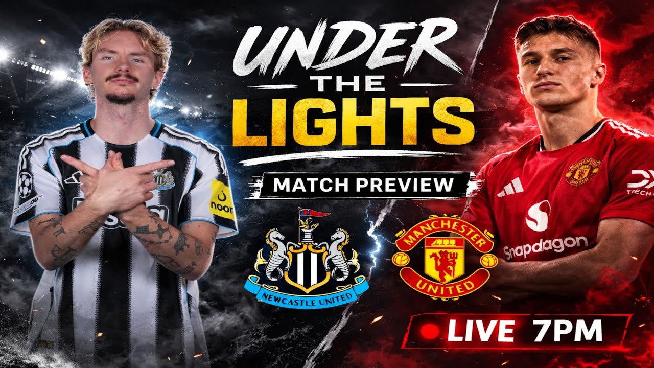 Newcastle United v Manchester United MATCH PREVIEW!