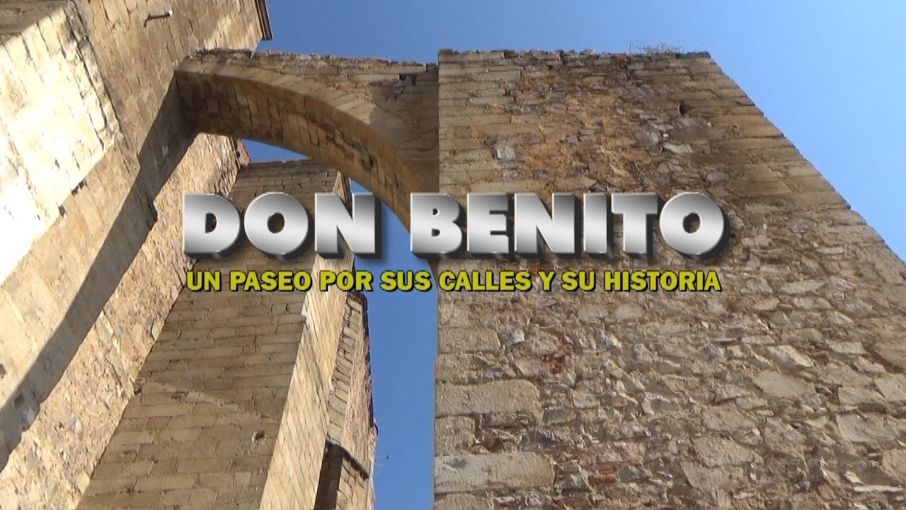 DON BENITO (Badajoz). UN PASEO POR SUS CALLES Y SU HISTORIA.