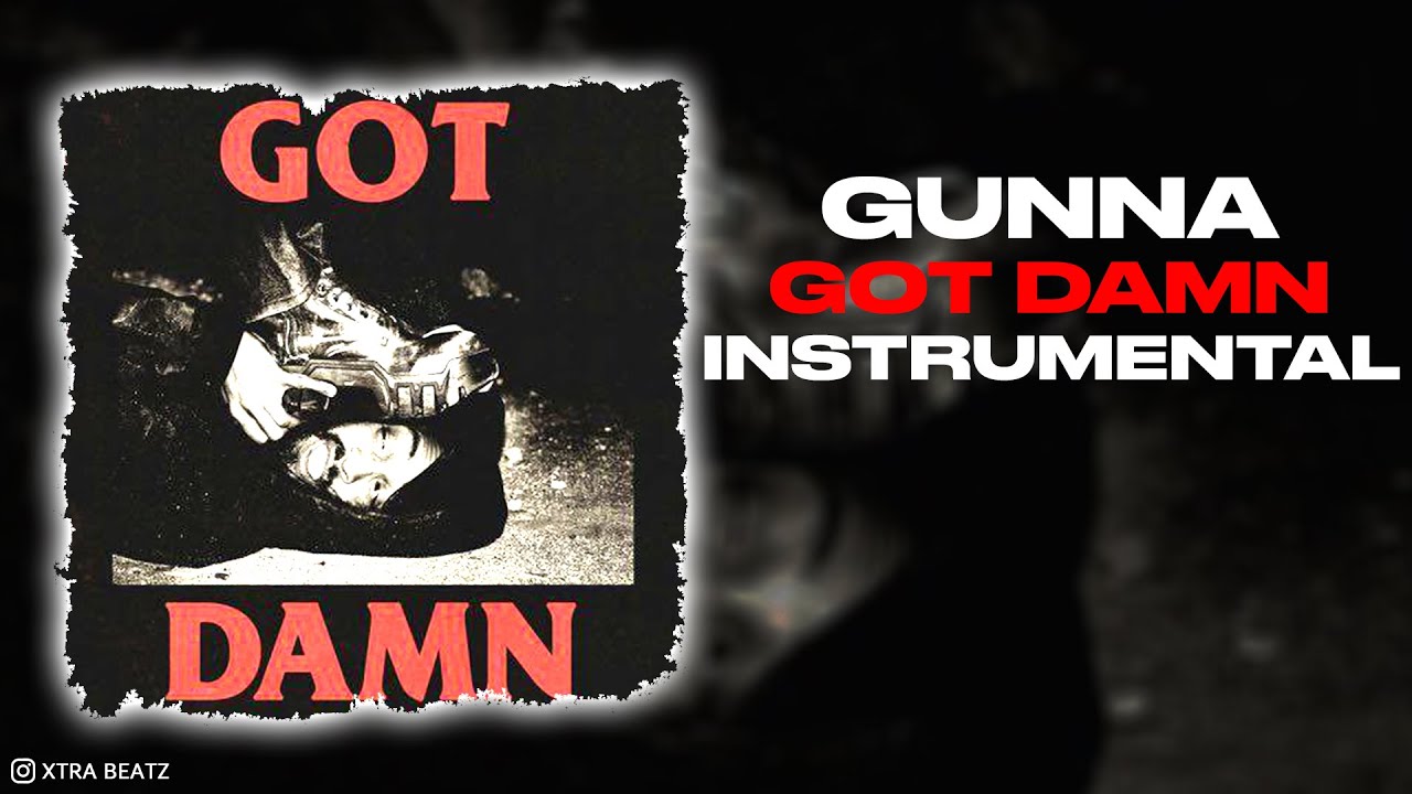 Gunna - Got Damn (INSTRUMENTAL)