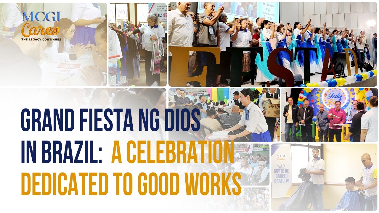 Grand Fiesta ng Dios in Brazil: A Celebration Dedicated to Good Works | MCGI Cares