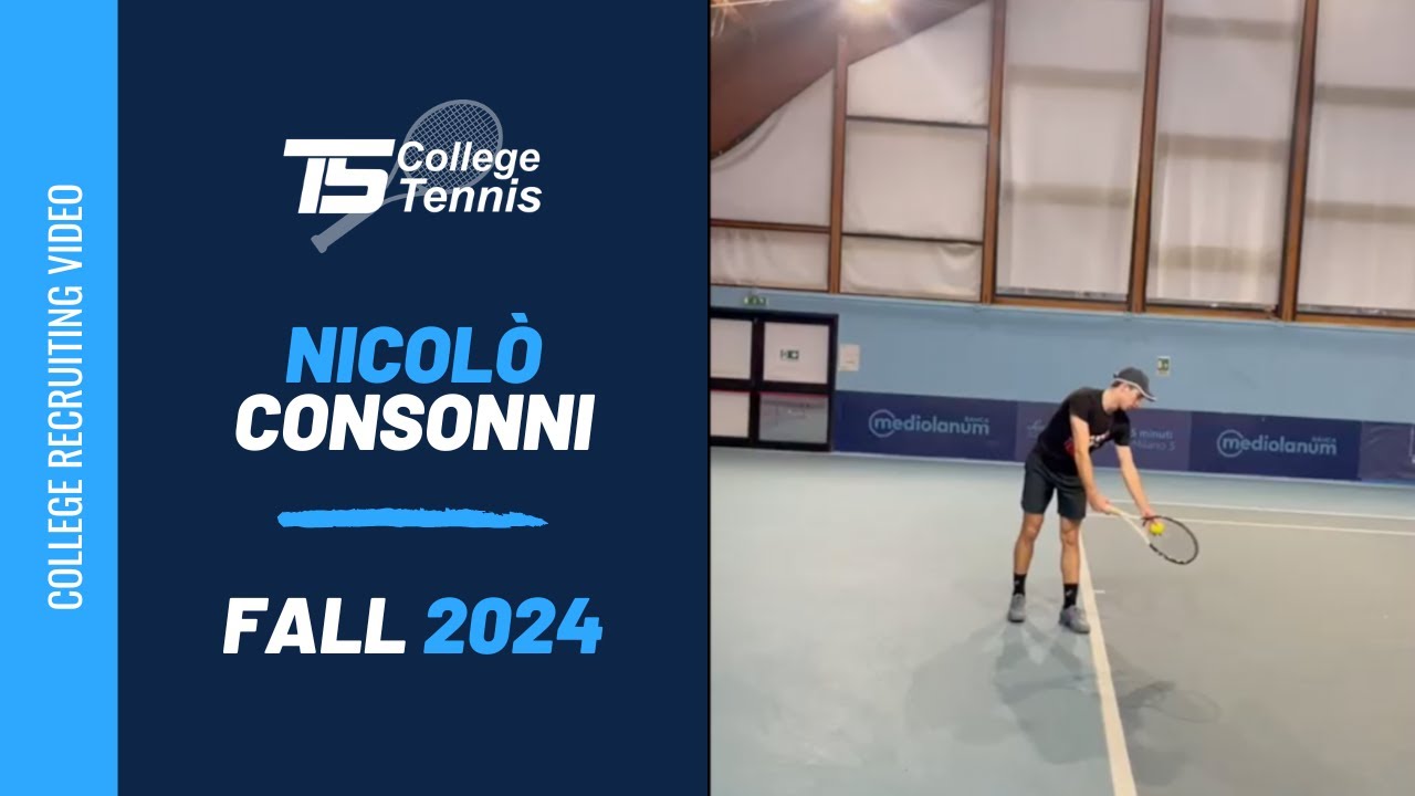 Nicol&ograve; Consonni College Tennis Recruiting Video Fall 2024