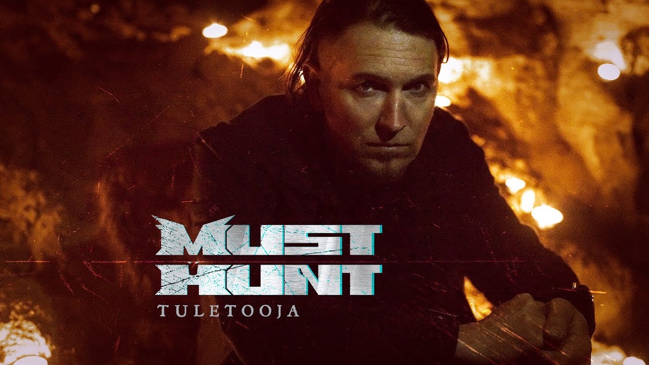 MUST HUNT - Tuletooja (Official Music Video)