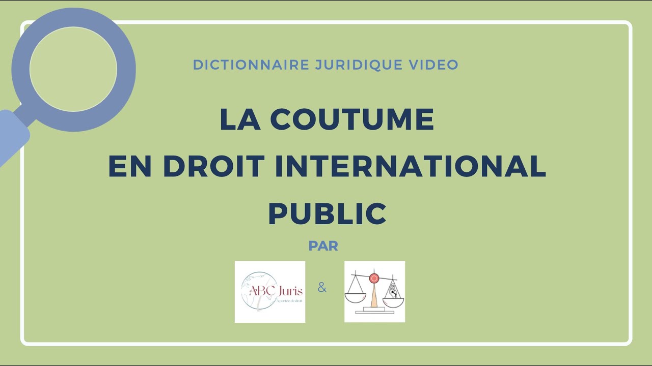 COUTUME en droit international public 🔤