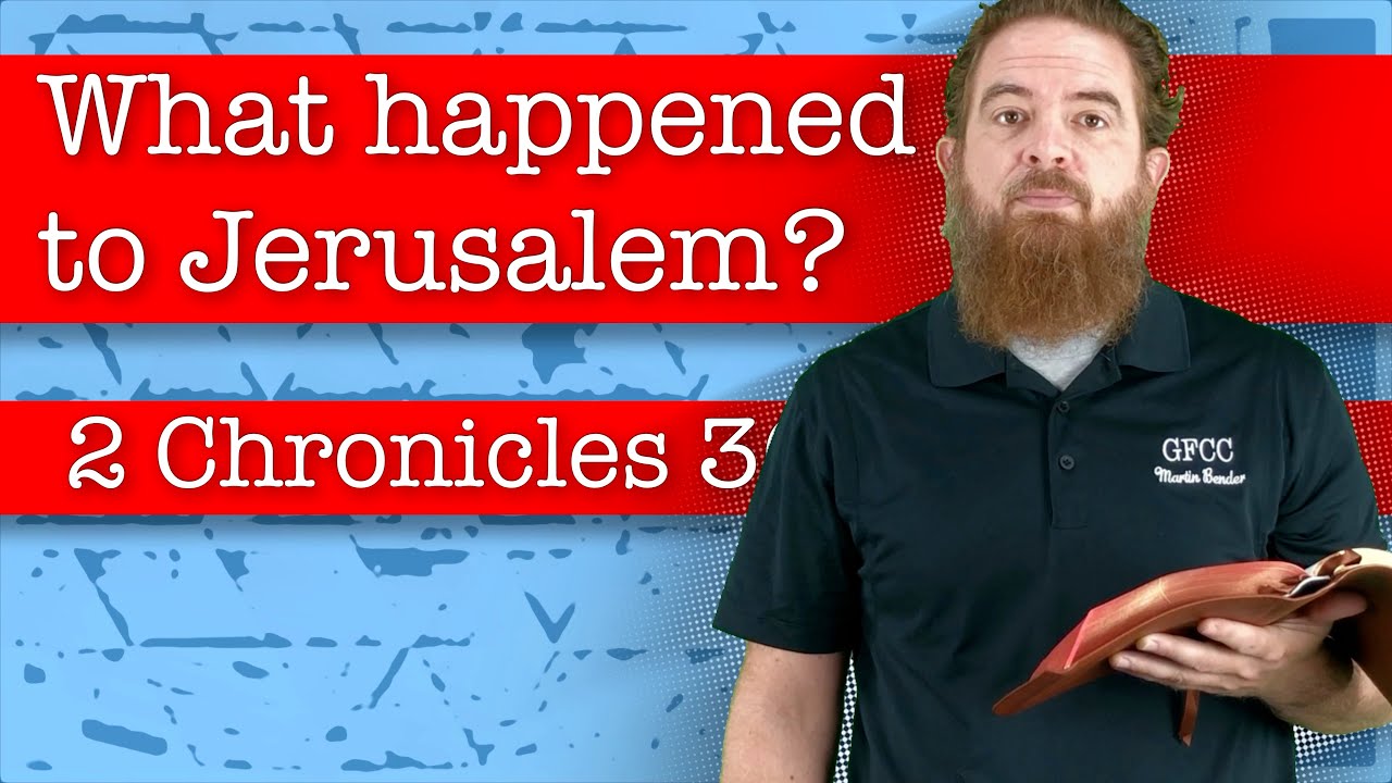 What happened to Jerusalem? - 2 Chronicles 36:15-21
