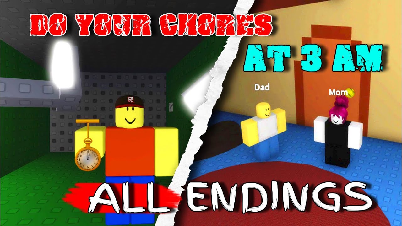 Do Your Chores At 3 am - ALL Endings! [ROBLOX]
