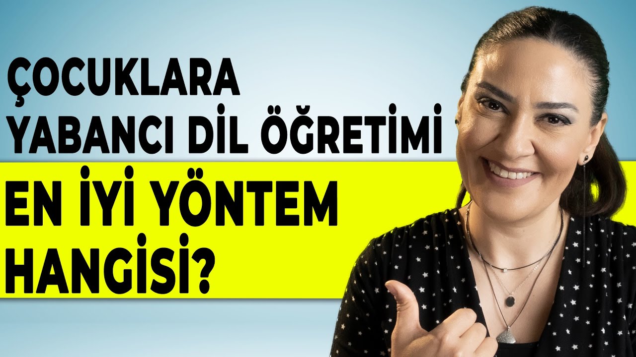 ÇOCUKLARA YABANCI DİL ÖĞRETİMİ NASIL OLMALI? - Çocuklar için İngilizce Öğreniminde En İyi Yöntem