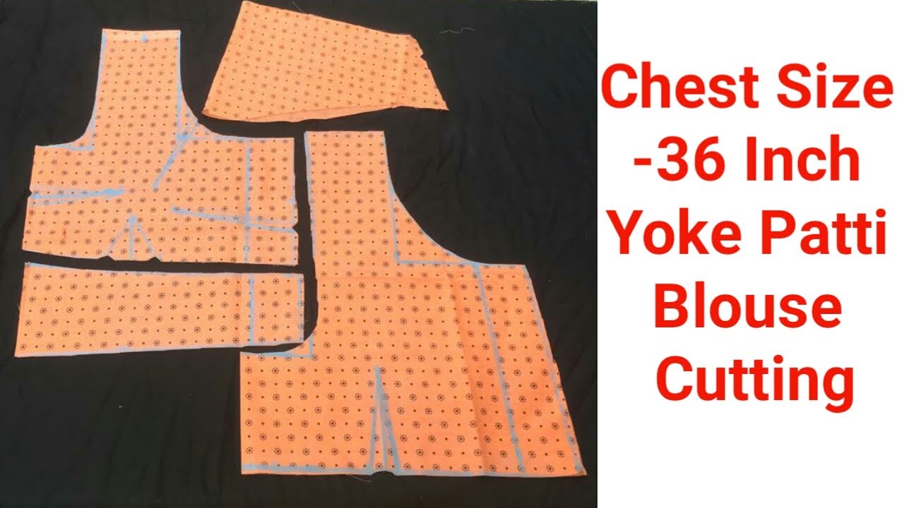 Yoke Patti Blouse !! Chest Size 36 Inch !! योक ब्लाउज की कटिंग कैसे करें !! चेस्ट 36 इंच ॥