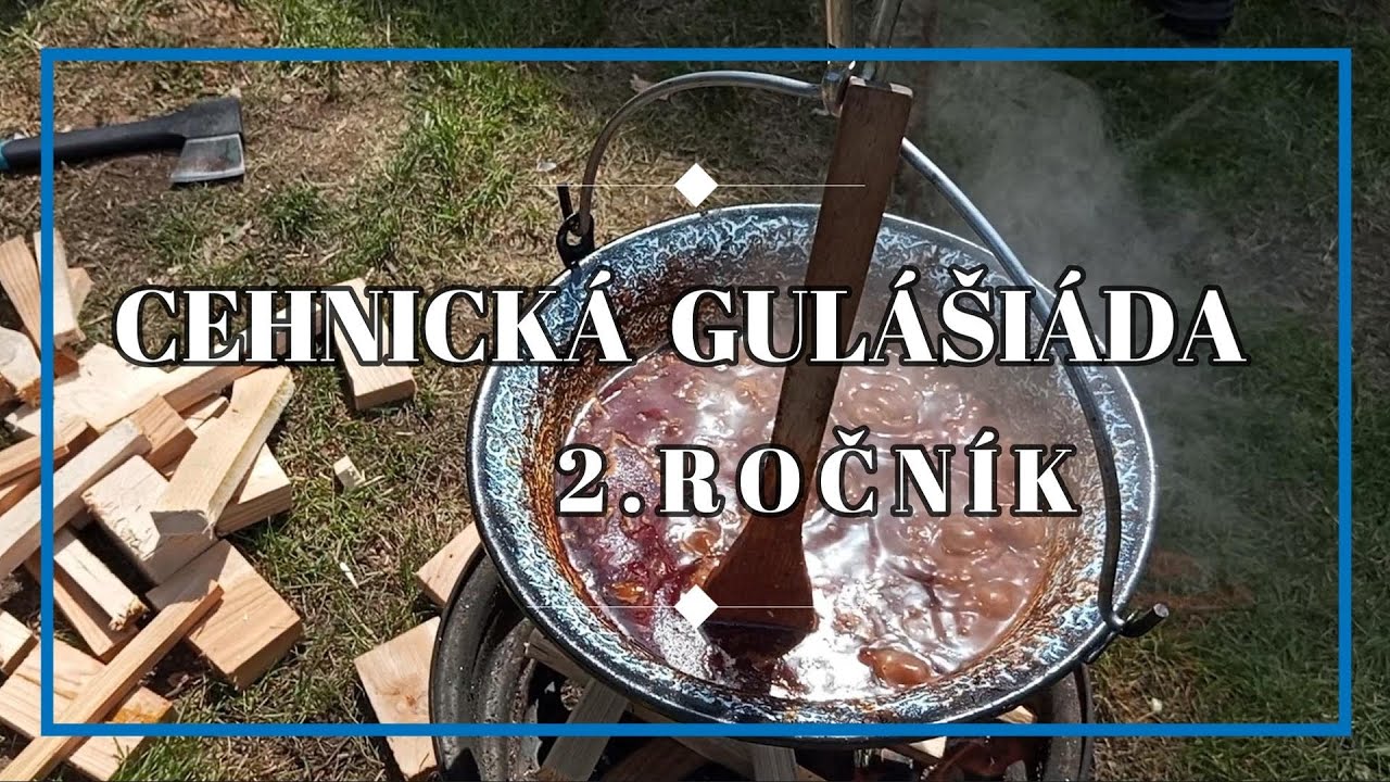 CEHNICKÁ GULÁŠIÁDA ( 2.ROČNÍK ) - 4.5.2024