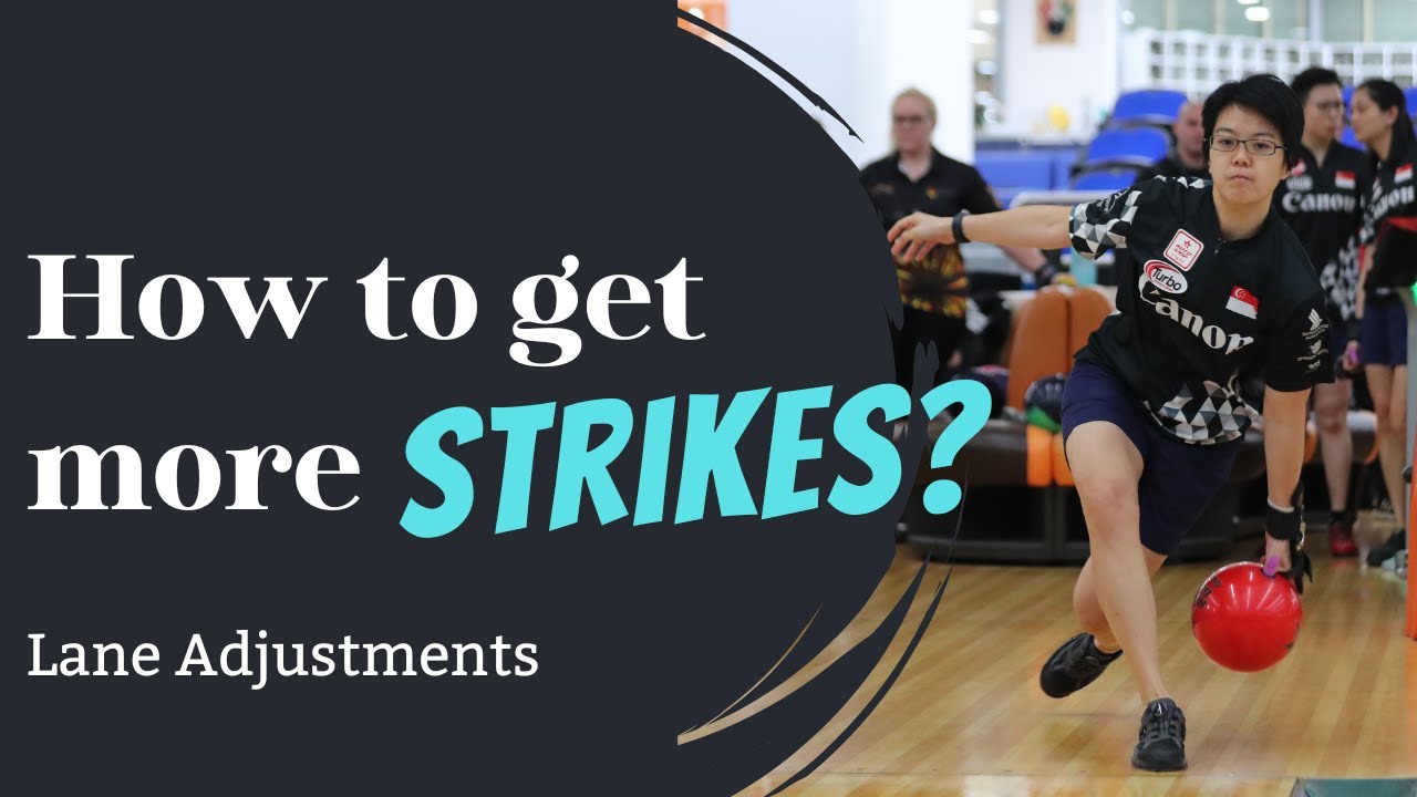 Get More Strikes! | Lane adjustments with Cherie