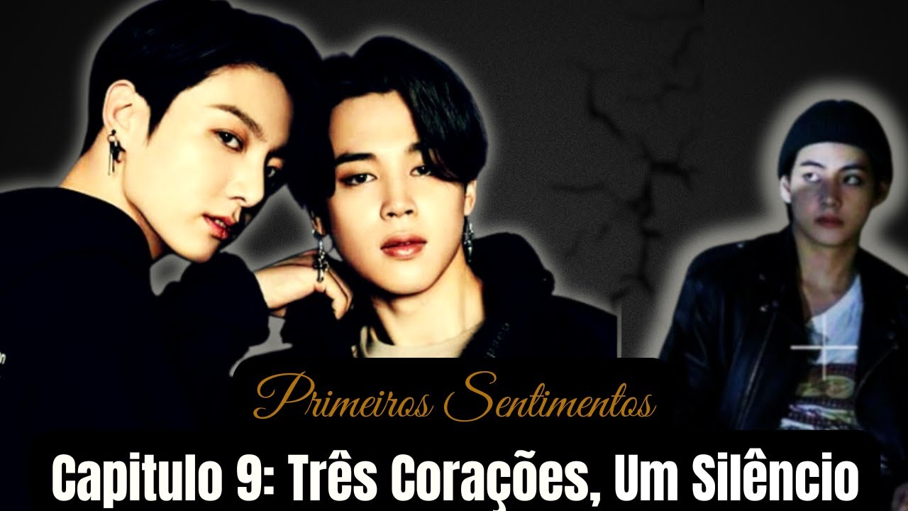 Primeiros Sentimentos | Capítulo 9: Três Corações, Um Silêncio (Jikook + Tae)