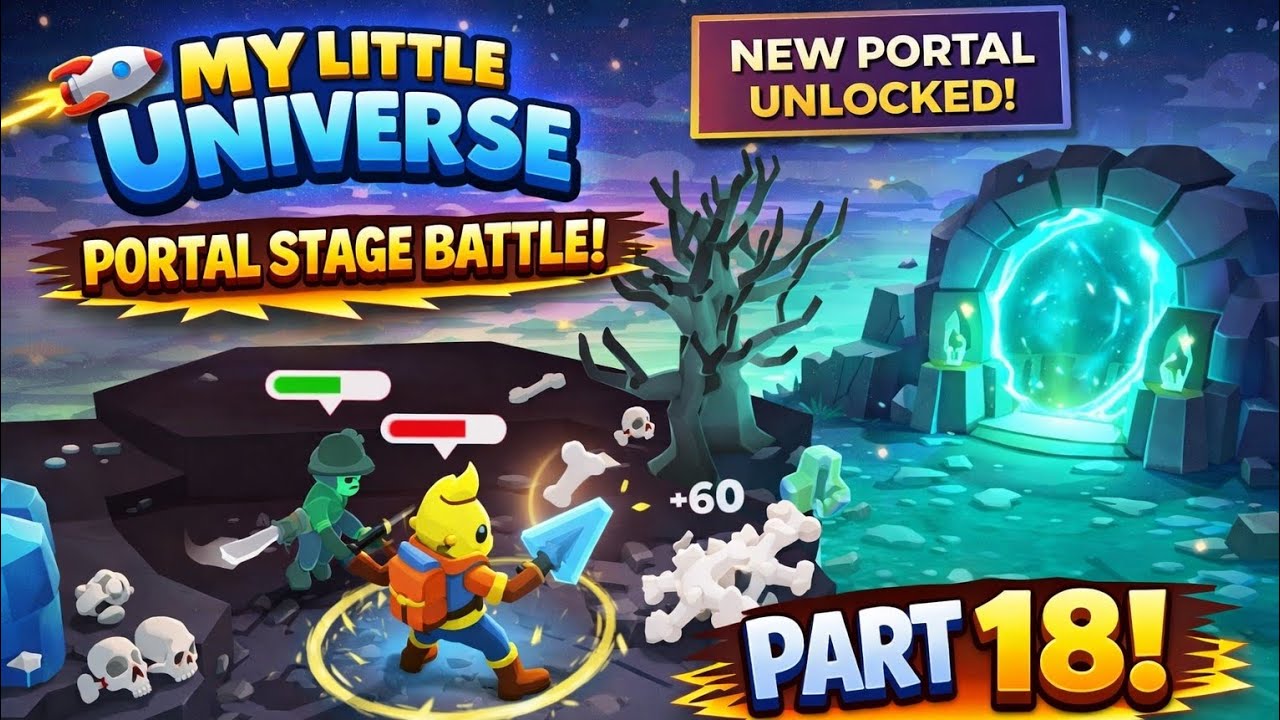 My Little Universe Gameplay Part 18 | Portal Stage Battle & New Portal Unlocked!