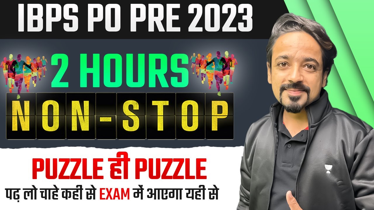 IBPS PO PRE 2023 | Reasoning Puzzles (Exact Exam Level) | 2 Hours Non-Stop Reasoning by Puneet Sir