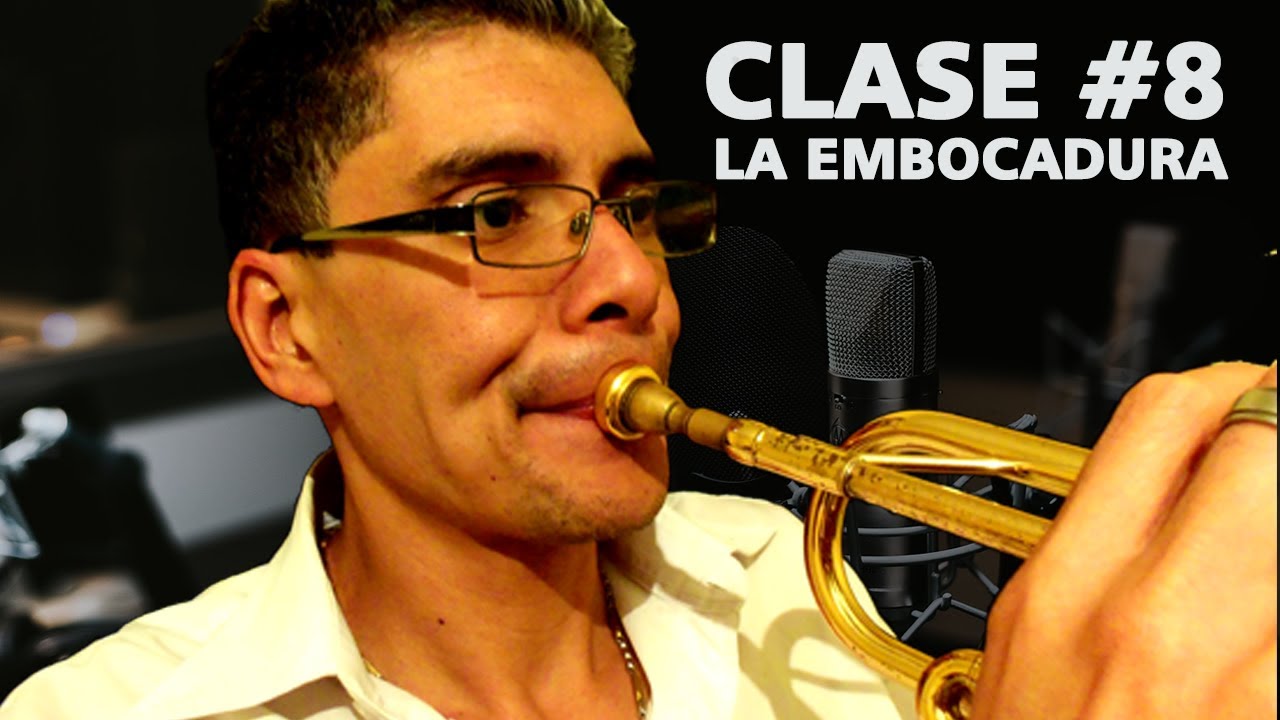 Clase 8: La embocadura. Técnicas para formar una excelente embocadura. Clases de trompeta desde cero