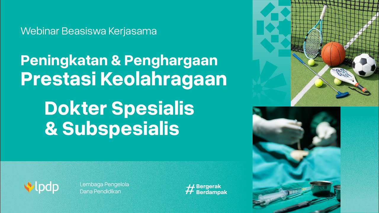 Webinar Sosialisasi Beasiswa LPDP Kerja Sama Keolahragaan, Dokter Spesialis dan Subspesialis