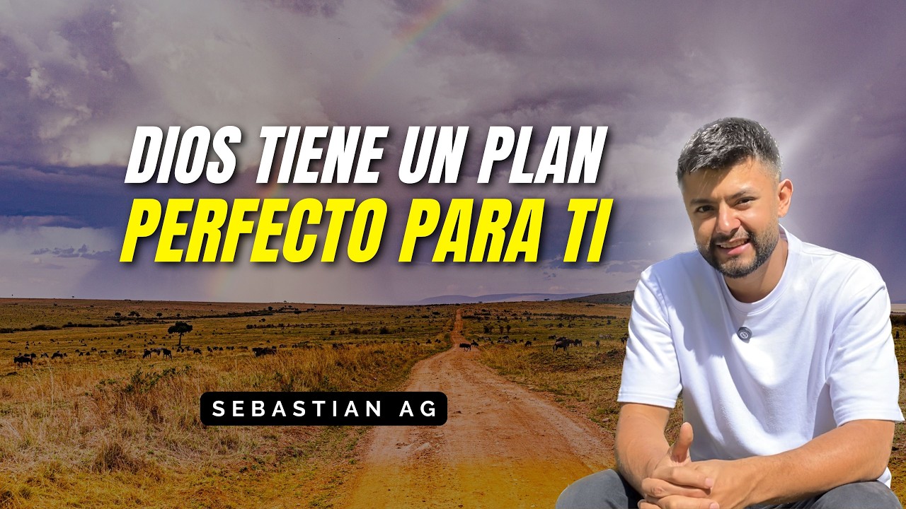 DIOS TIENE UN PLAN PERFECTO PARA TI