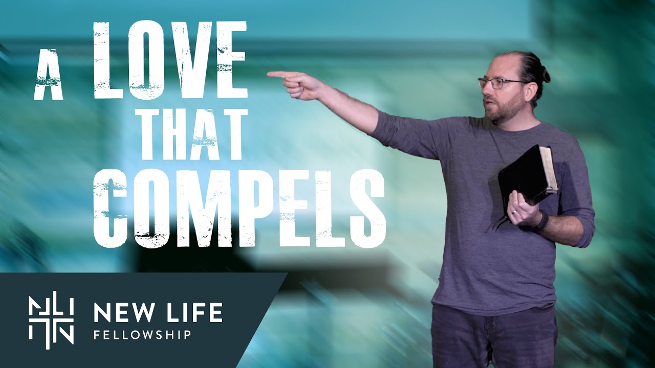 A Love that Compels | 2 Corinthians 5:11-15