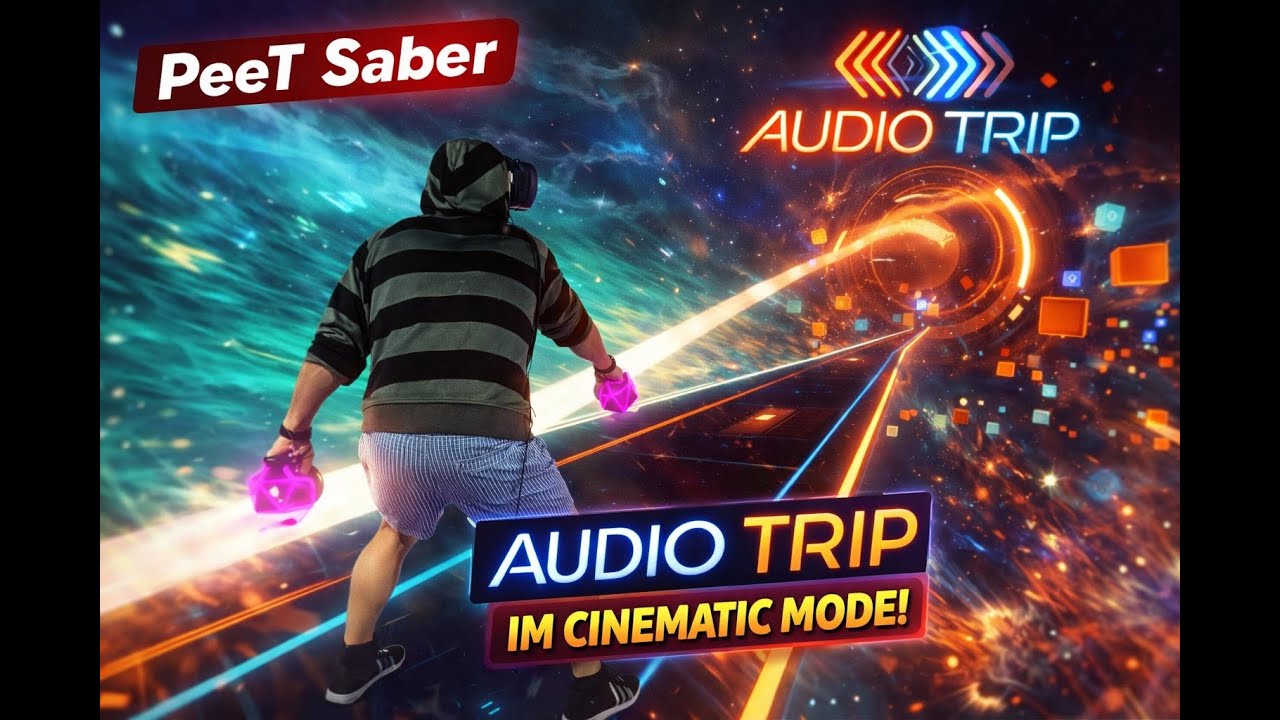 PeeT Saber | Audio Trip – Cinematic Mode Audiotrip 🌌 (Twitch Archiv)