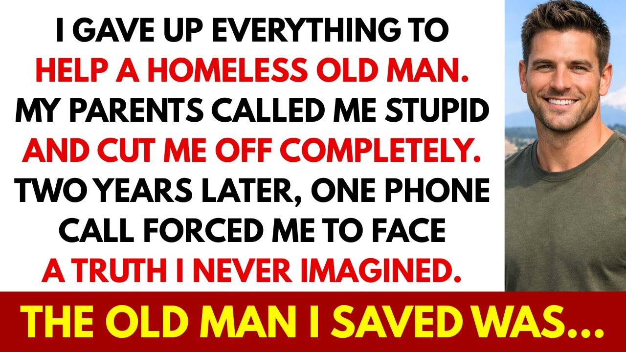 My Parents Cut Me Off for Helping a Homeless Old Man &mdash; Two Years Later, I Learned Who He Really Was