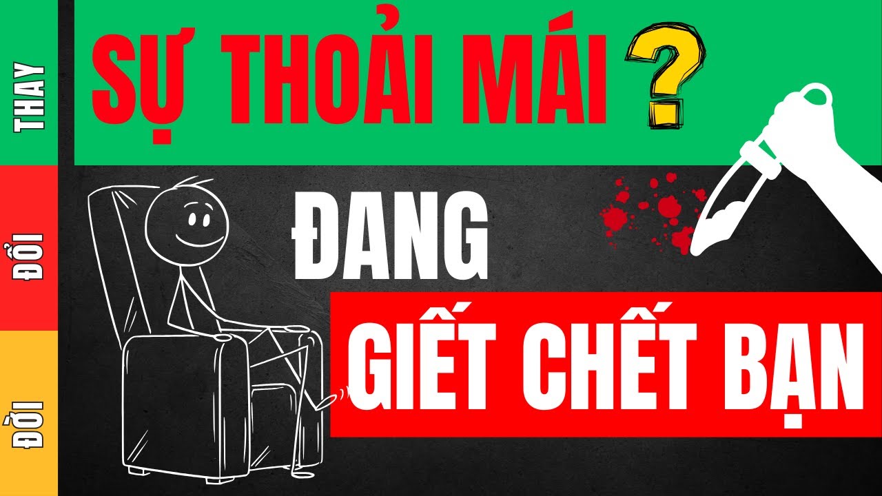 Sự thoải mái sẽ hủy hoại cuộc sống của bạn